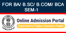 BA / B.SC / B.COM / BCA / MA(Eng,Pun,Pol.Sc), PGDCA, M.sc (Lateral Entry). Only for 1st semester (SEM-I).